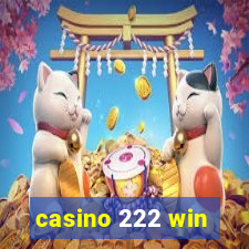 casino 222 win